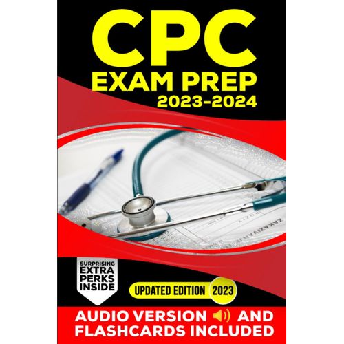 Cpc Exam Study Guide | Updated Edition |: The Easiest And Most Comprehensive Guide To Ace The Exam | Extra Content | Audio - Medical Terminology - Q&a - Tests - Medical Billing And Coding   de Solutions, Medical Pro  Format Broch 