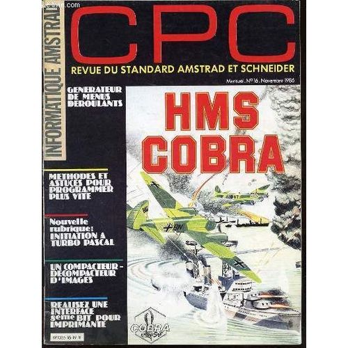Cpc N16 - Revue Du Standard Amstrad Et Schneider / Generateur De Menus Deroulants / Hms Cobra / Methodes Et Astuces Pour Programmer Plus Vite / Initiation A Turbo Pascal / Realisez Une ...   de COLLECTIF