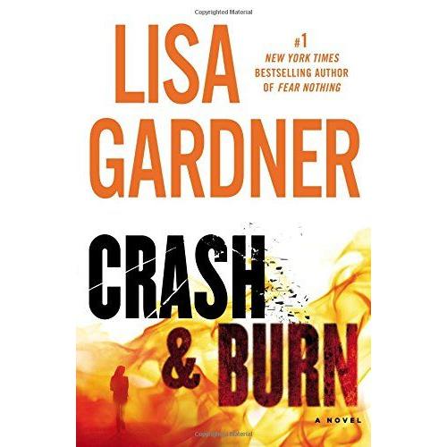 Crash & Burn   de Lisa Gardner 
