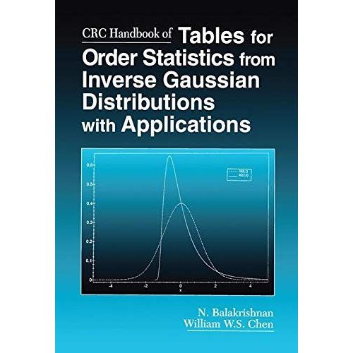 Crc Handbook Of Tables For Order Statistics From Inverse Gaussian Distributions With Applications    Format Broch 