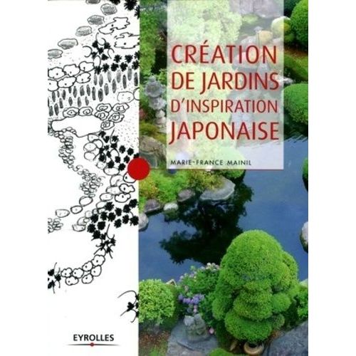 Cration De Jardins D'inspiration Japonaise   de Mainil Marie-France  Format Broch 