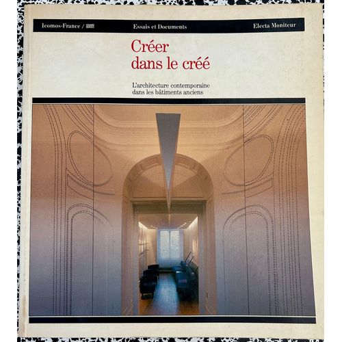 Crer Dans Le Cr: L'architecture Contemporaine Dans Les Btiments Anciens   