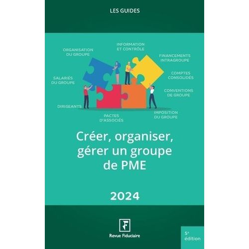 Crer, Organiser, Grer Un Groupe De Pme    Format Beau livre 