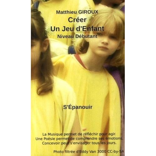Crer, Un Jeu D'enfant - Coaching Cratif Et Comprhensif Par Les Solutions Niveau Dbutant   de Giroux Matthieu  Format Poche 