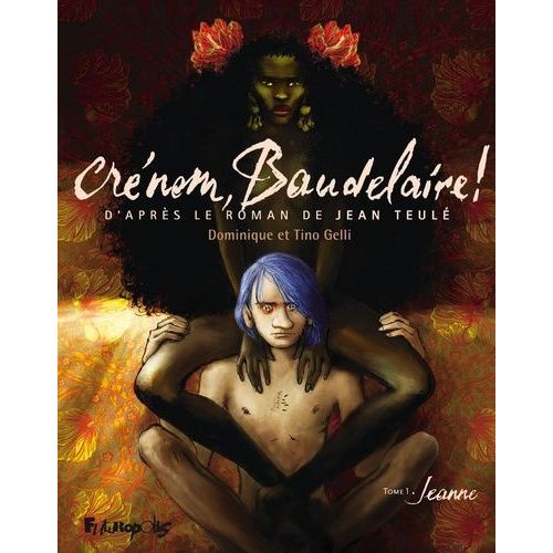 Crnom, Baudelaire ! - Tome 1 - Jeanne    Format Album 