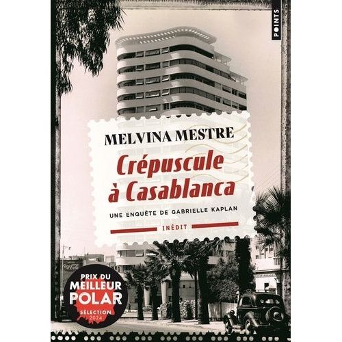 Crpuscule  Casablanca - Une Enqute De Gabrielle Kaplan   de Mestre Melvina  Format Poche 