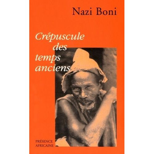 Crpuscule Des Temps Anciens - Chronique Du Bwamu   de Boni Nazi  Format Poche 