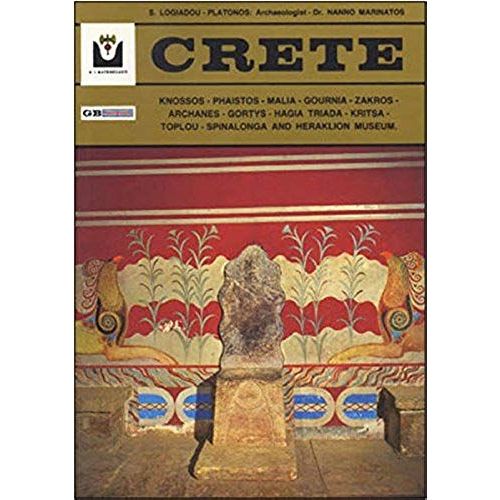 Crete: Knossos - Phaistos - Malia - Gournia - Zakros - Archanes - Gortys - Hagia Triad - Kritsa. Toplov - Spinalonga And Heraklion Museum   de n/a  Format Broch 