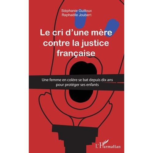 Cri D'une Mre Contre La Justice Franaise  