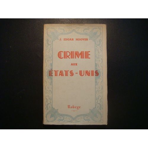 Crime Aux tats-Unis   de J. EDGAR HOOVER  Format Broch 