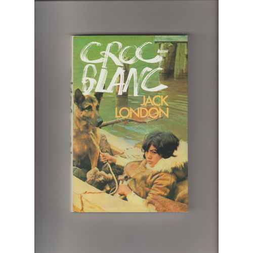Croc Blanc   de JACK LONDON  Format Dos carr coll 