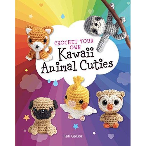 Crochet Your Own Kawaii Animal Cuties : Includes 12 Adorable Patterns And Materials To Make A Shiba Puppy And Sloth - Inside: 64 Page Book, Crochet Hook, Safety Eyes, Five Colors Of Yarn, Embroidery F   de Katalin Galusz 