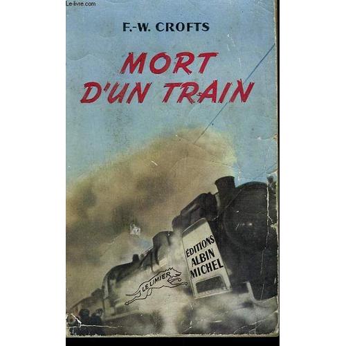 Mort D'un Train. Collection Le Limier N 26 de Crofts F W