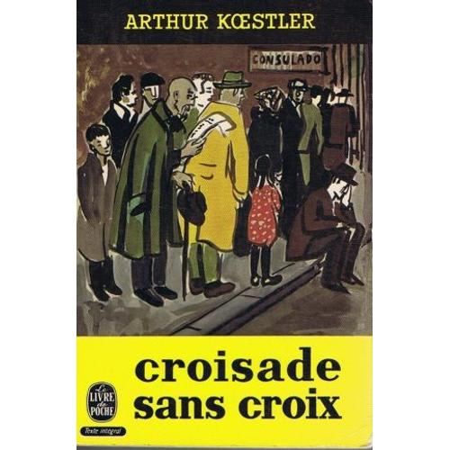 Croisade Sans Croix (Texte Intgral)   de Arthur Koestler  Format Broch 