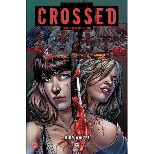 Crossed - Terres Maudites Tome 12   de Wolfer Mike  Format Album 