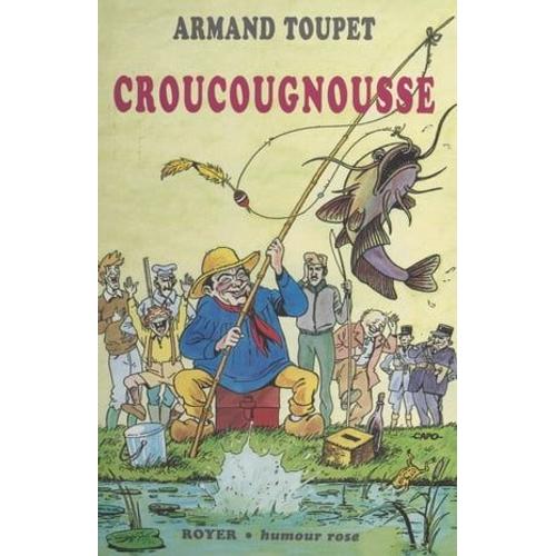 Croucougnousse   de Armand Toupet