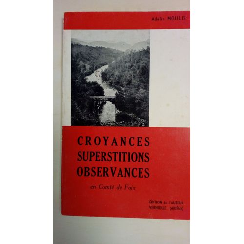 Croyances, Superstitions, Observances En Comt De Foix Par Adelin Moulis   