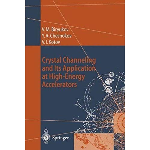 Crystal Channeling And Its Application At High-Energy Accelerators    Format Broch 
