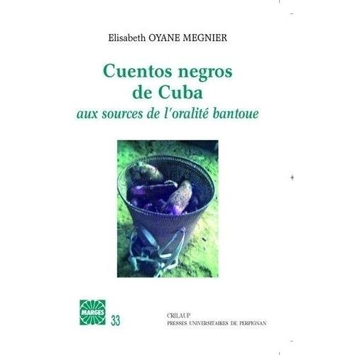 Cuentos Negros De Cuba - Aux Sources De L'oralit Bantoue    Format Broch 
