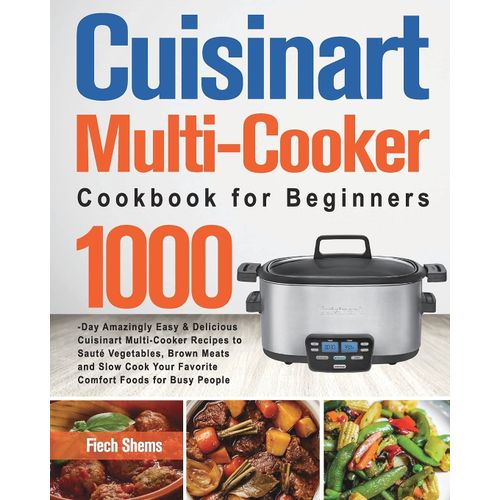 Cuisinart Multi-Cooker Cookbook For Beginners    Format Broch 