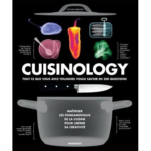Cuisinology - Tout Ce Que Vous Avez Toujours Voulu Savoir En 200 Questions    Format Beau livre 