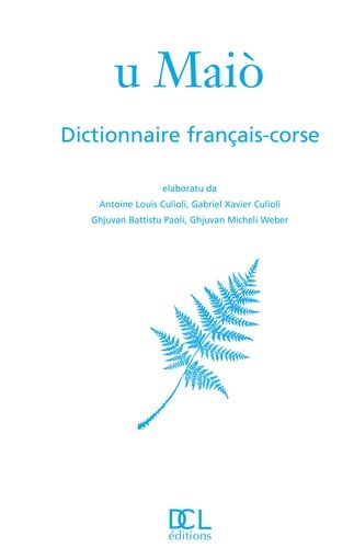 U Mai - Dictionnaire Franais-Corse   de Culioli Antoine-Louis  Format Reli 