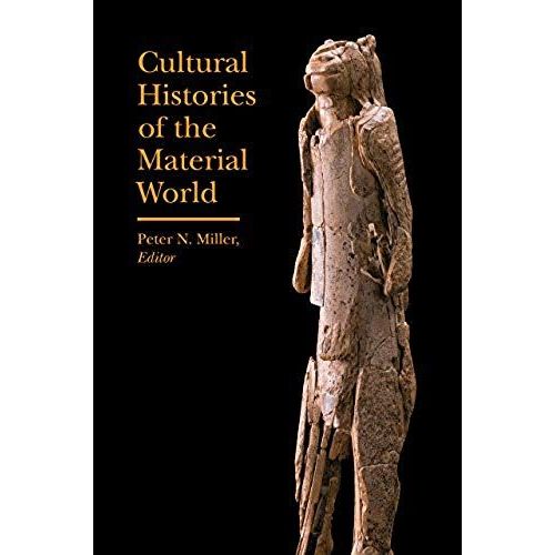 Cultural Histories Of The Material World    Format Broch 