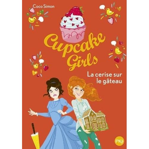 Cupcake Girls - Tome 12 - La Cerise Sur Le Gteau    Format Poche 