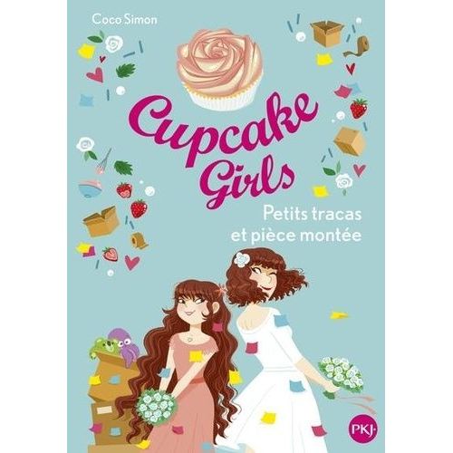 Cupcake Girls - Tome 33 - Petits Tracas Et Pice Monte    Format Poche 