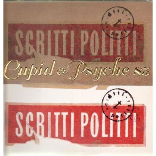 Cupid & Psyche 85 - Scritti Politti