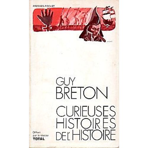 Curieuses Histoires De L'histoire - Guy Breton - 1972 - Insolites - Faits Divers Rels - Rcits D'archives Innattendues   de guy breton  Format Poche 