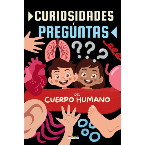 Curiosidades y Preguntas del Cuerpo Humano para Niños y Niñas Aprende Curiosidades y Preguntas del Cuerpo Humano para Niños y Niñas Aprende