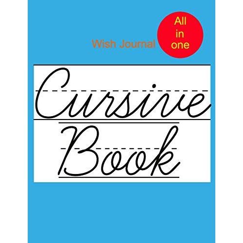 Cursive Book: Writing Practice Book For Kids And Teens .All Features From Scratch To Advanced With Extra Pages   de R, Sam  Format Broch 