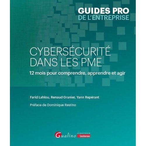 Cyberscurit Dans Les Pme - 12 Mois Pour Comprendre, Apprendre Et Agir    Format Beau livre 