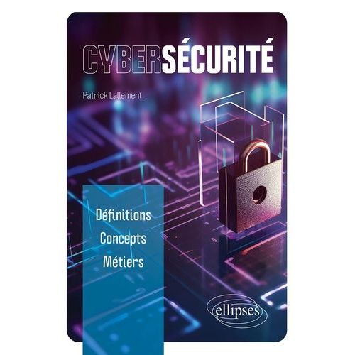 Cyberscurit - Dfinitions, Concepts, Mtiers    Format Beau livre 