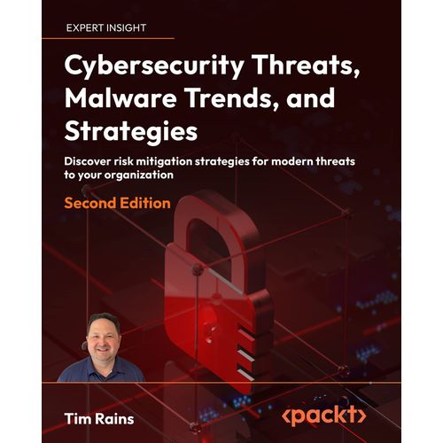 Cybersecurity Threats, Malware Trends, And Strategies - Second Edition    Format Broch 