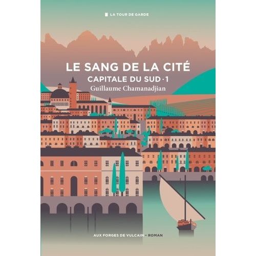 Cycle De La Tour De Garde - Capitale Du Sud - Tome 1 - Le Sang De La Cit    Format Grand Format 