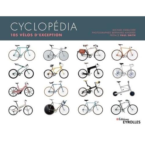 Cyclopdia - 105 Vlos D'exception   de Embacher Michael  Format Beau livre 