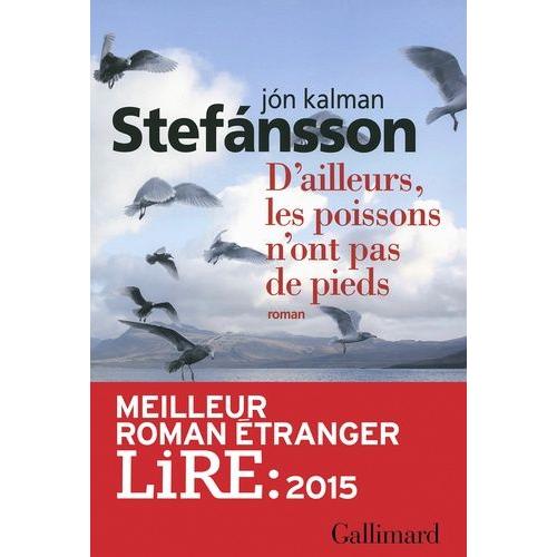 D'ailleurs, Les Poissons N'ont Pas De Pieds - Chronique Famililale   de Kalman Stefnsson Jn  Format Beau livre 