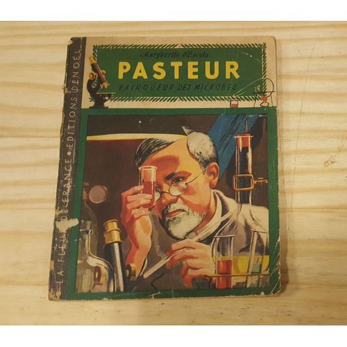D'escola Marguerite : Pasteur, Vainqueur Des Microbes - Denol, 1942   