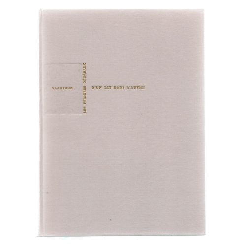 D'un Lit Dans L'autre ( Illustrations : A. Derain ) - Tirage Limit, 6000 Exemplaires Numrots : N 4484 / 6000   de maurice de vlaminck & fernand sernada ( prface : flicien champsaur )  Format Reli 