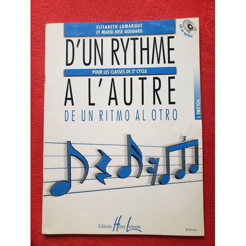 D'un Rythme  L'autre Pour Les Classes De 2e Cycle.Volume 1.E.Lamarque Et Mj Goudard