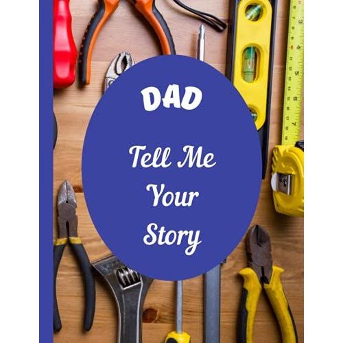 Dad, Tell Me Your Story: For Dads Who Love Working With Tools   de Hernandez, Janeen  Format Broch 