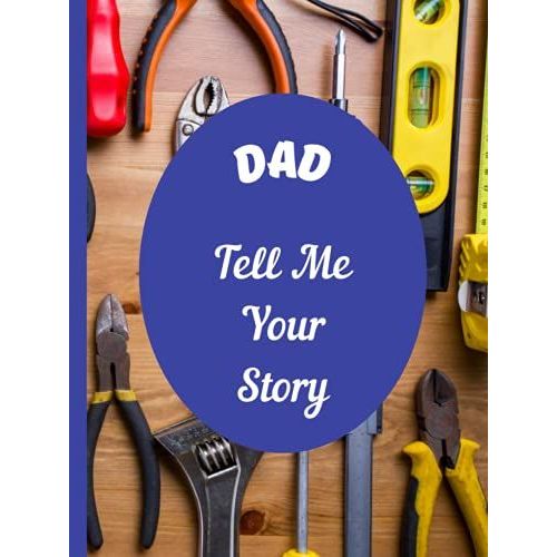 Dad, Tell Me Your Story: For Dads Who Love Working With Tools   de Hernandez, Janeen  Format Broch 