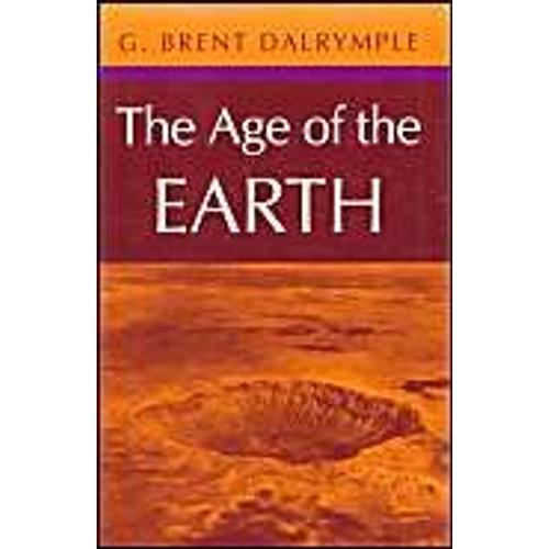 The Age Of The Earth   de G Brent Dalrymple  Format Poche 
