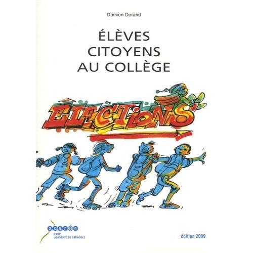 Elves Citoyens Au Collge - Guide Des lectrices, Des lecteurs Et Des Dlgu(E)S Au Collge   de Durand Damien  Format Broch 