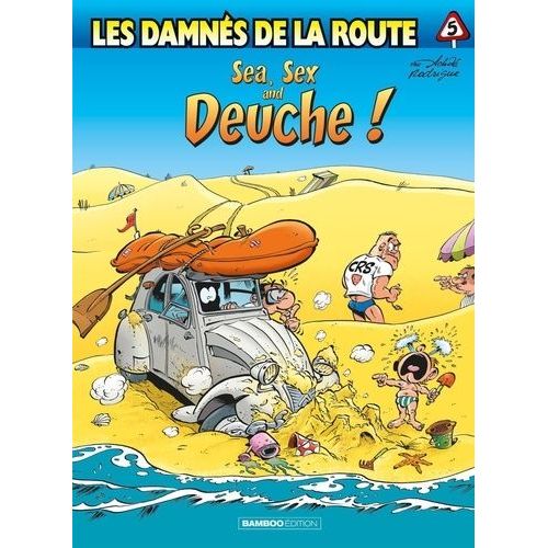 Les Damns De La Route Tome 5 - Sea, Sex And Deuche    Format Album 