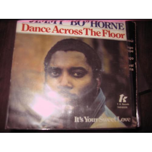Dance Across The Floor  / It S Your Sweet Love  - Jimmy Bo Horne 