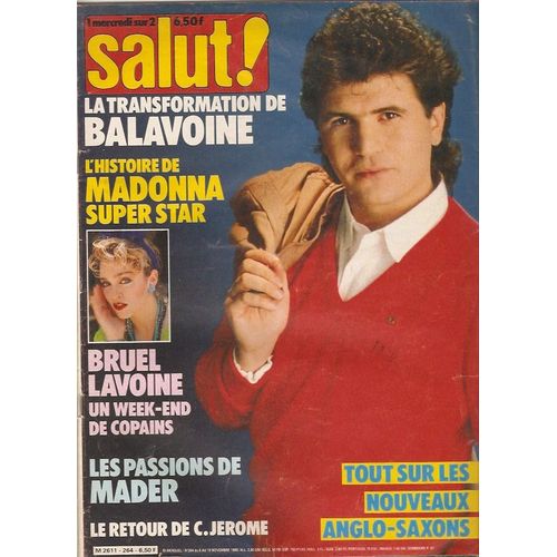 Daniel Balavoine 5p/ Bruel Et Marc Lavoine 5p/ Christophe 4p/ Emmanuelle Mottaz 1/2p/ C.Jerome 1.5p/ Madonna 6p/ Amii Stewart 1/2p/ Mader 5p/ Jean Jacques Lafon 2p/ A-Ha 1/2p/ Stevie Wonder 1.5p/  264