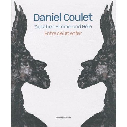 Daniel Coulet - Entre Ciel Et Enfer, dition Bilingue Franais-Allemand   de Reifenscheid Beate  Format Broch 